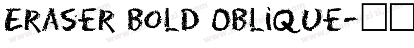 Eraser Bold Oblique字体转换
